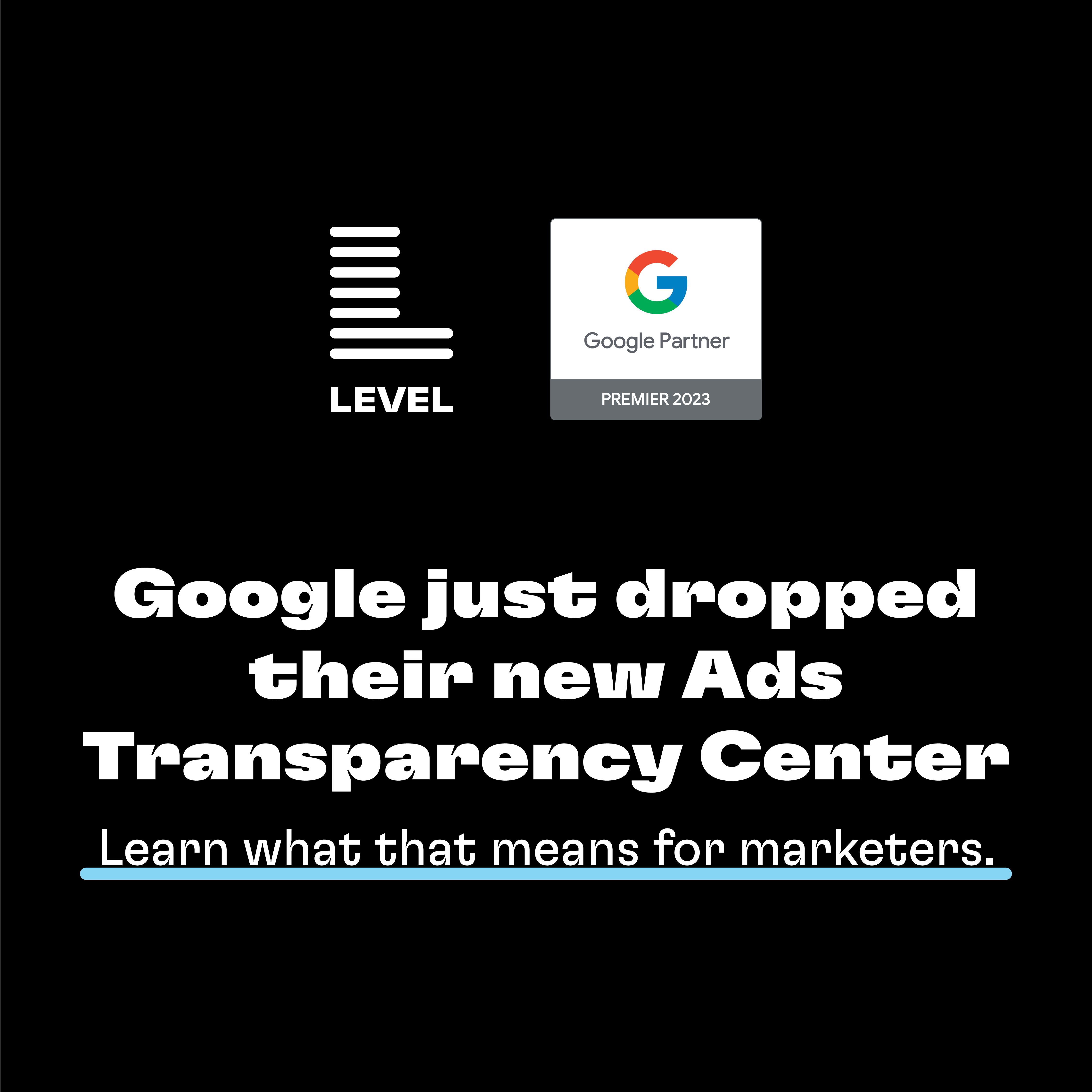 Google just dropped their new Ads Transparency Center. Learn what that means for marketers.