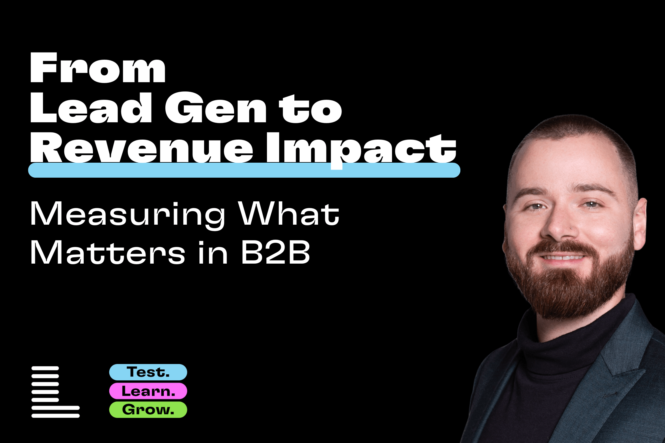 From Lead Gen to Revenue Impact