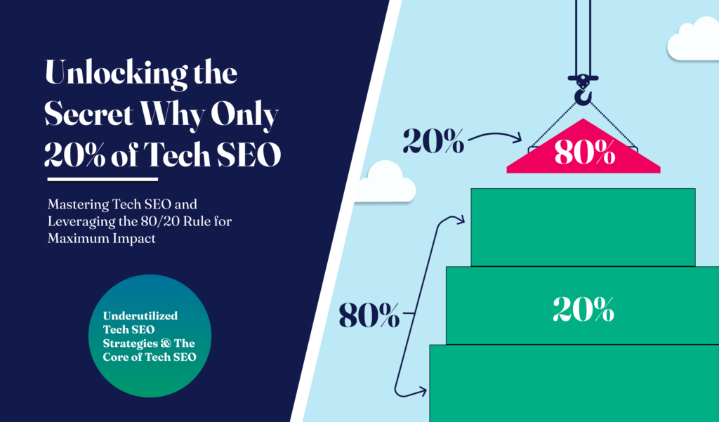Unlocking the Secret Why Only 20% of Tech SEO Matters