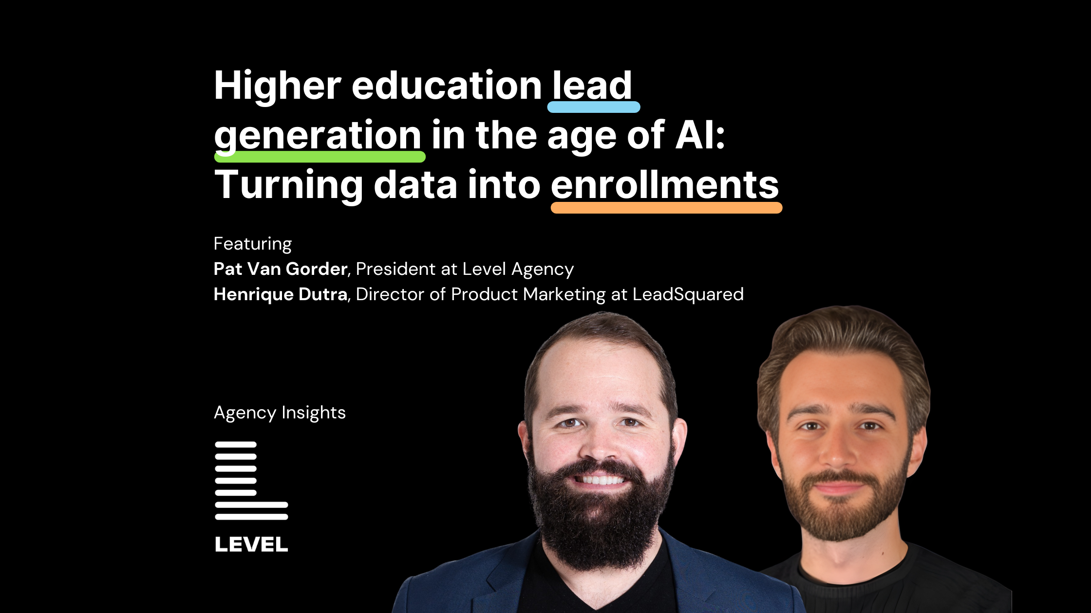 Webinar banner featuring Pat Van Gorder, President of Level Agency, and Henrique Dutra, Director of Product Marketing at LeadSquared, discussing higher education lead generation in the age of AI.