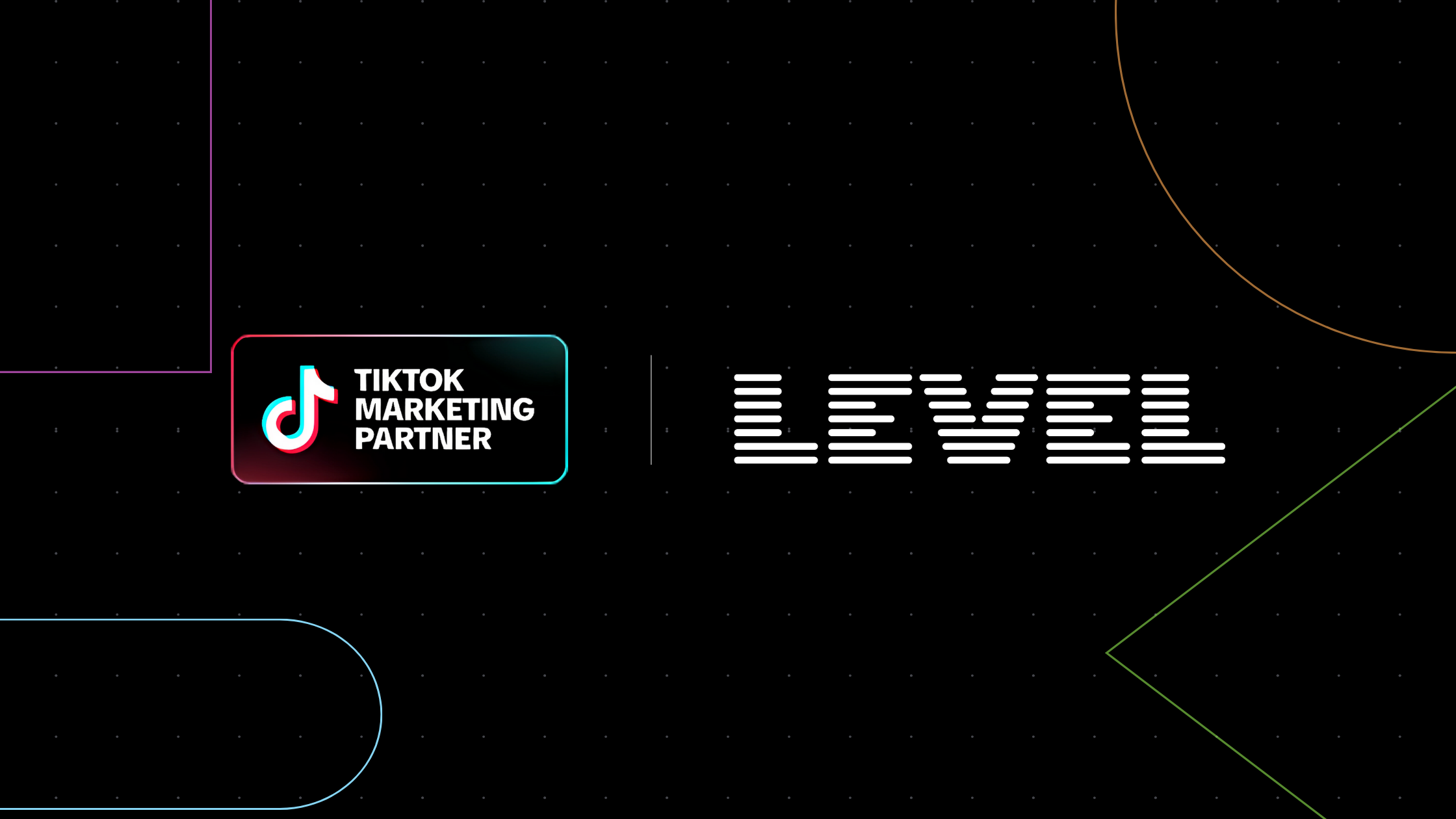 Level Agency recognized as a TikTok Agency Partner, featuring the TikTok Marketing Partner badge and Level Agency logo on a black background.