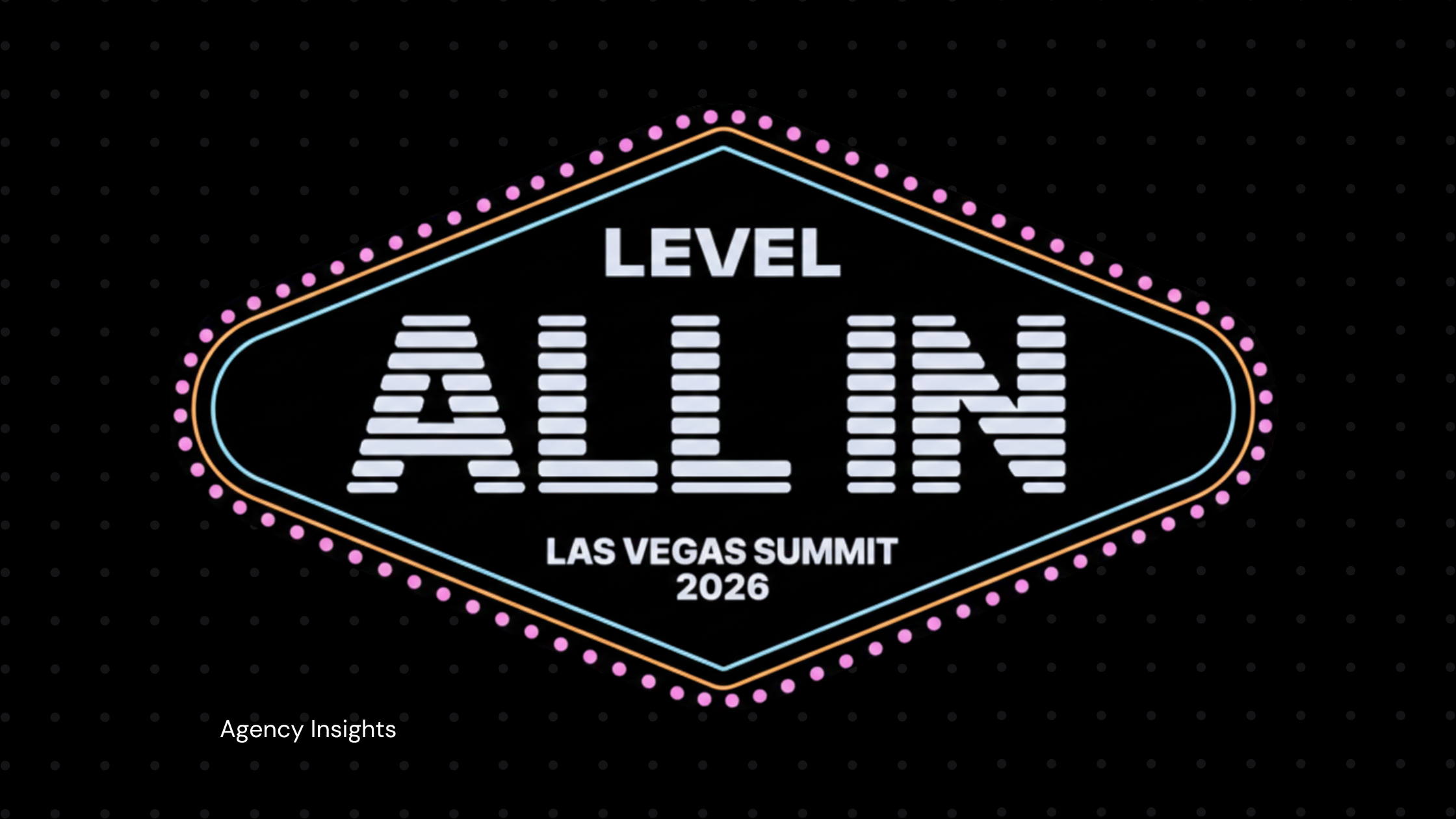 Level Agency All In Summit 2026 Las Vegas welcome sign with neon Vegas-style design