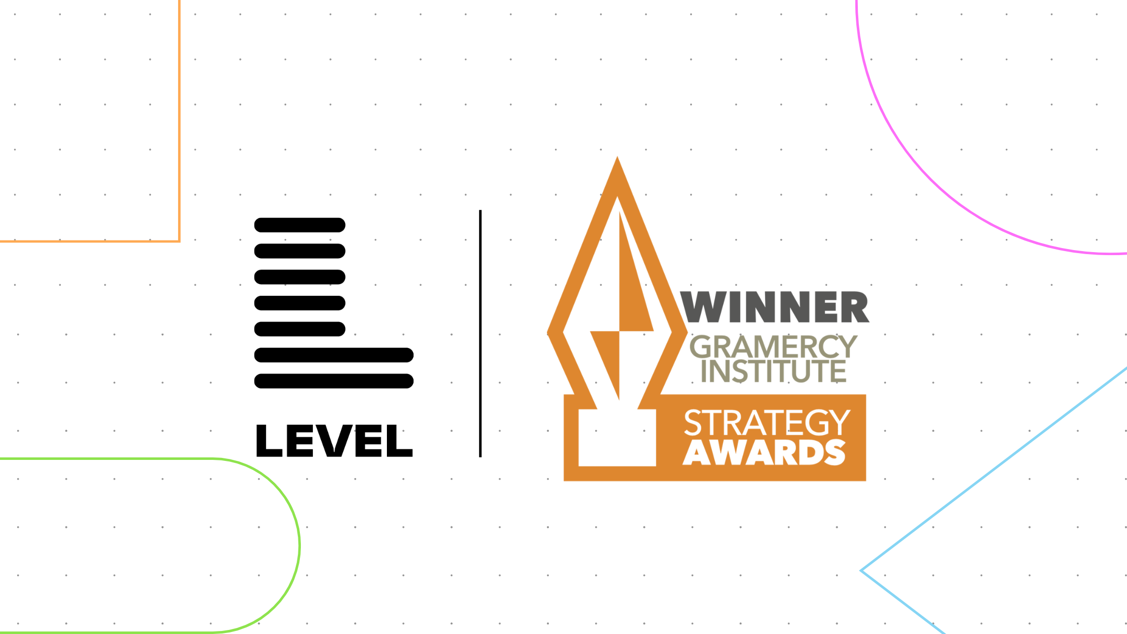 Level logo displayed next to the Gramercy Institute Strategy Awards Winner badge, featuring an orange award icon and bold text on a light dotted background. Graphic highlights industry recognition supporting lead generation for financial services and building credibility through strategic marketing excellence.