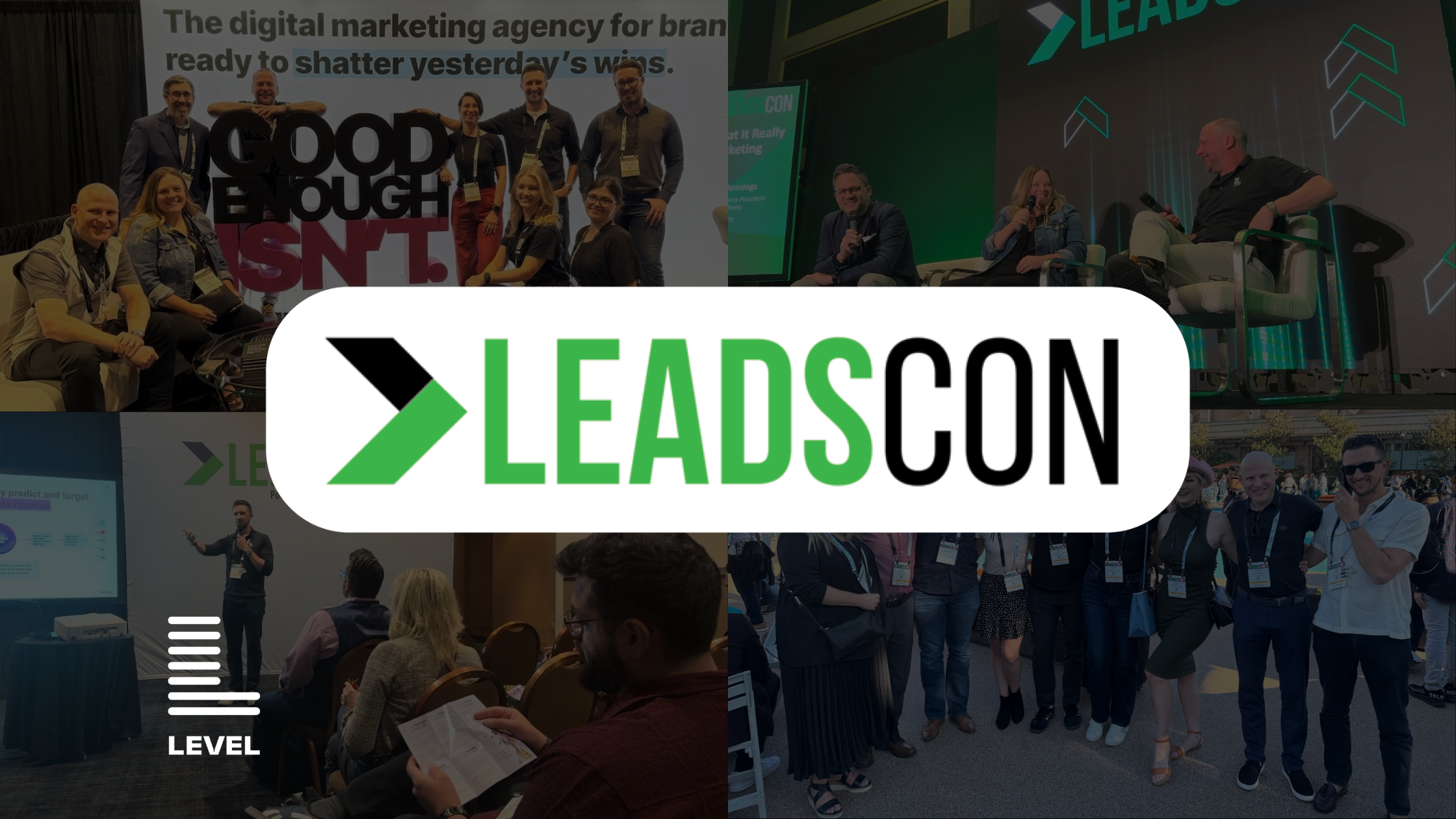 Photo collage from LeadsCon 2026 featuring the Level Agency team at their booth, a panel session on stage, and networking moments, with the LeadsCon logo centered.
