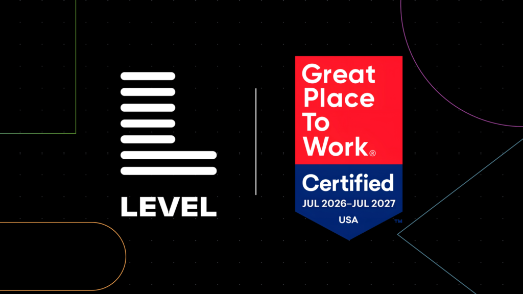 Level earns 2026 Great Place To Work® Certification™