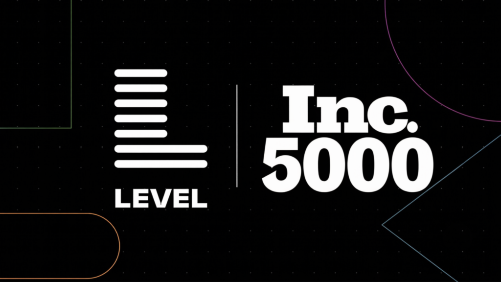 Level Agency posts 293 percent growth, ranks No. 1,202 on Inc. 5000
